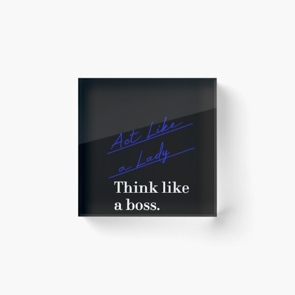 Item preview, Act Like a Lady Think Like a Boss designed and sold by MUSThaveprint.