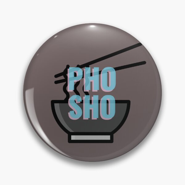 Item preview, Pho Sho designed and sold by Adfinn.