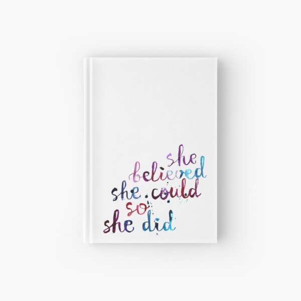 She believed she could so she did Hardcover Journal