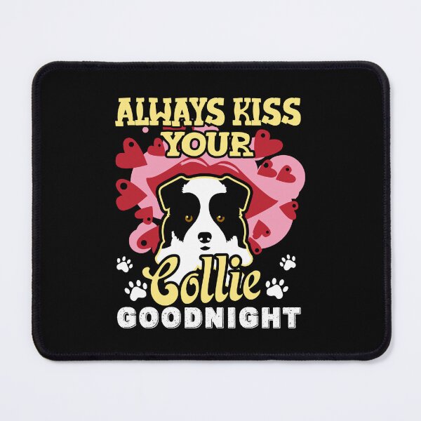 Item preview, Kiss Your Border Collie designed and sold by UnknownArtistt.