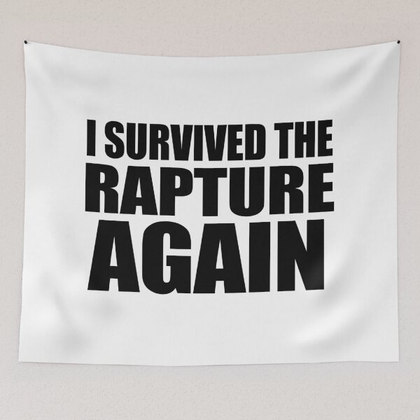 Item preview, I Survived The Rapture. Again. designed and sold by jezkemp.