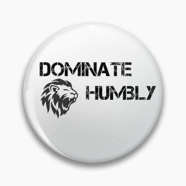 Item preview, Dominate Humbly designed and sold by pcchiu92.