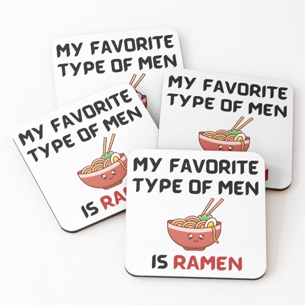Item preview, My favorite type of men is ramen | Ramen quotes | Funny ramen designed and sold by budgetostrich.