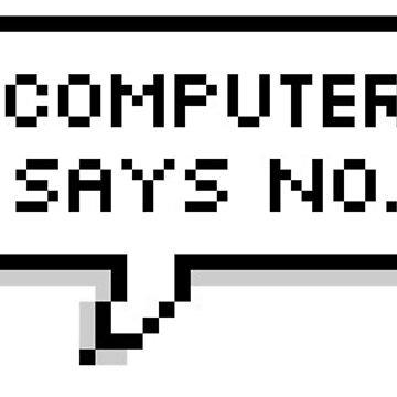 Artwork thumbnail, Computer says NO by MadEDesigns