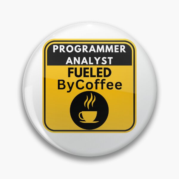 Item preview, Programmer Analyst Fueled By Coffee designed and sold by Quirky Dez.