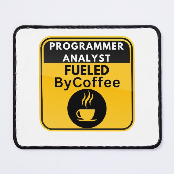 Item preview, Programmer Analyst Fueled By Coffee designed and sold by Quirky Dez.