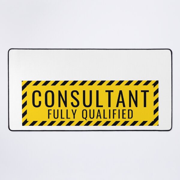 Item preview, Consultant Fully Qualified designed and sold by Quirky Dez.