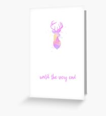 Until The Very End Greeting Card