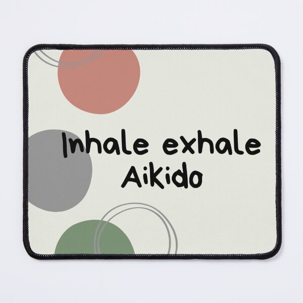 Item preview, Inhale exhale Aikido designed and sold by CarmenConsi.