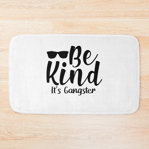 Item preview, Be Kind its Gangster designed and sold by mkzmerch.