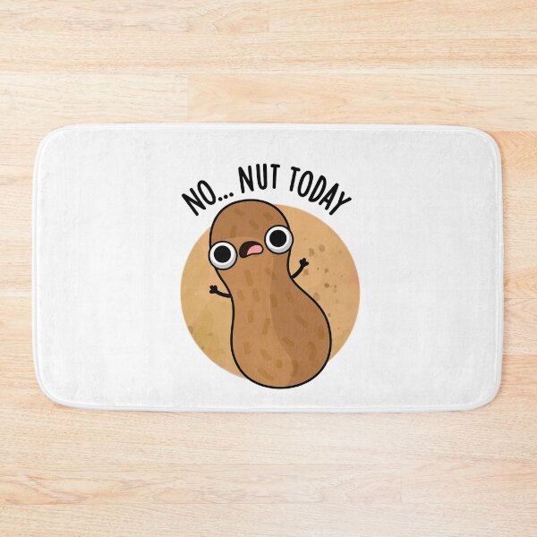 Item preview, No Nut Today Funny Peanut Puns  designed and sold by punnybone.