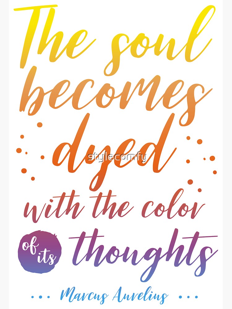 Marcus Aurelius Stoicism Quote - Color of thoughts by stylecomfy