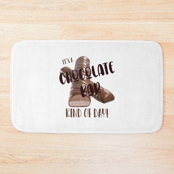 Item preview, It’s a Chocolate Bar (LG Text) Kind of Day! White Background  designed and sold by PawsitiveMum.