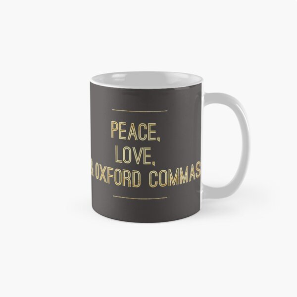 Item preview, Peace, Love, & Oxford Commas designed and sold by Stephanie Perry.