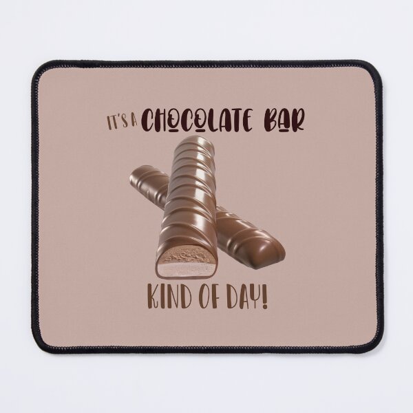Item preview, It’s a Chocolate Bar Kind of Day! designed and sold by PawsitiveMum.