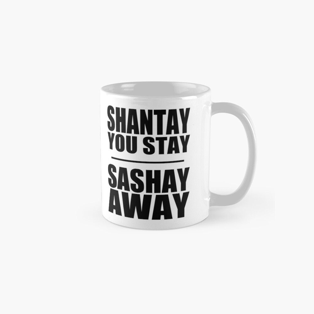 "Shantay You Stay/ Sashay Away" Standard Mug by Fatalitee Redbubble