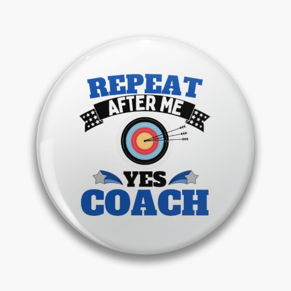 Item preview, Repeat After Me Yes Coach Archery - Blue Black - Funny Sports designed and sold by GymWearDepot.