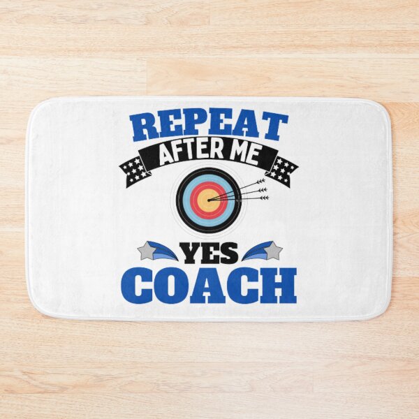 Item preview, Repeat After Me Yes Coach Archery - Blue Black - Funny Sports designed and sold by GymWearDepot.