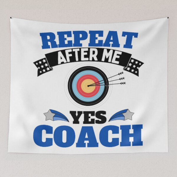 Item preview, Repeat After Me Yes Coach Archery - Blue Black - Funny Sports designed and sold by GymWearDepot.