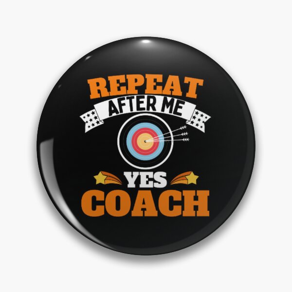 Item preview, Repeat After Me Yes Coach Archery - Orange White - Funny Sports designed and sold by GymWearDepot.