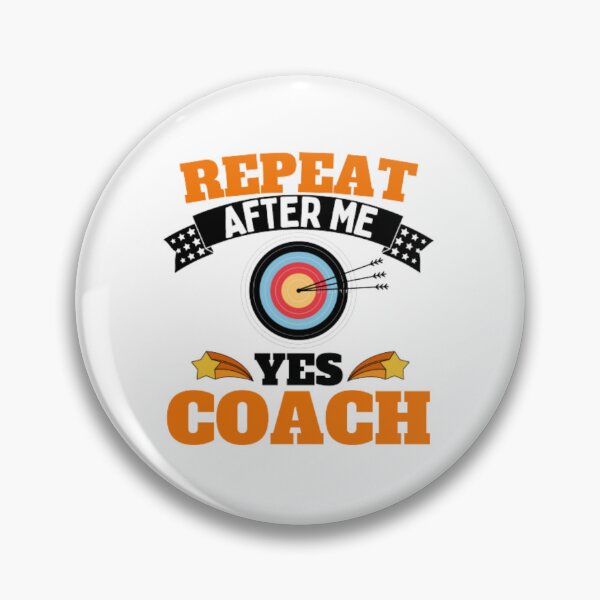 Item preview, Repeat After Me Yes Coach Archery - Orange Black - Funny Sports designed and sold by GymWearDepot.