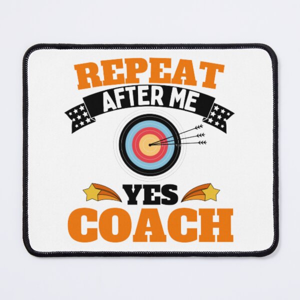 Item preview, Repeat After Me Yes Coach Archery - Orange Black - Funny Sports designed and sold by GymWearDepot.