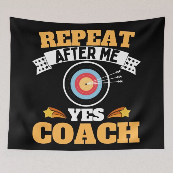 Item preview, Repeat After Me Yes Coach Archery - Yellow White - Funny Sports designed and sold by GymWearDepot.