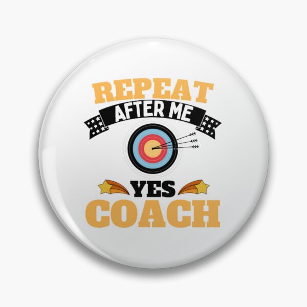 Item preview, Repeat After Me Yes Coach Archery - Yellow Black - Funny Sports designed and sold by GymWearDepot.