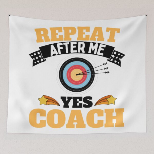 Item preview, Repeat After Me Yes Coach Archery - Yellow Black - Funny Sports designed and sold by GymWearDepot.