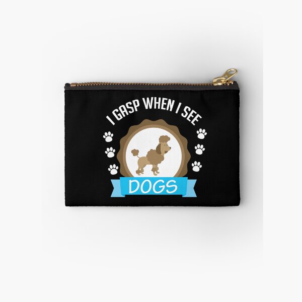 Item preview, I GASP WHEN I SEE DOGS designed and sold by antipatic.