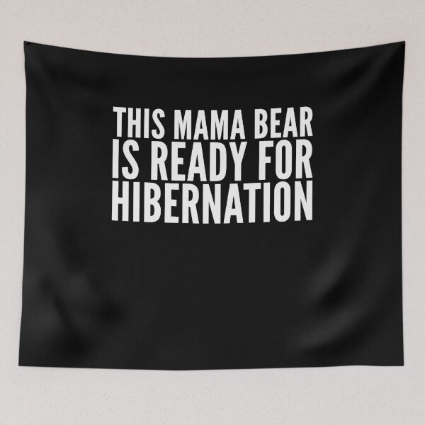 Item preview, This mama bear is ready for hibernation designed and sold by alexmichel91.