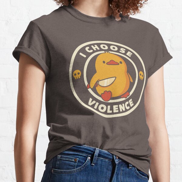 I Choose Violence Funny Duck by Tobe Fonseca Classic T-Shirt