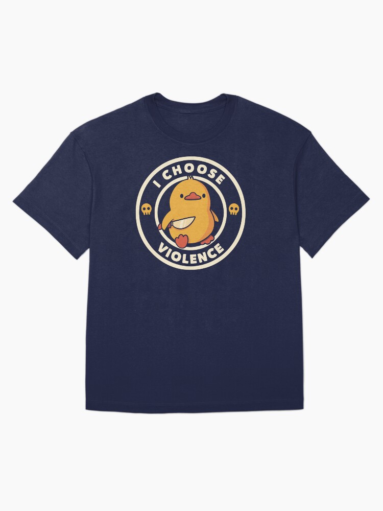 Thumbnail 3 of 7, Oversized T-Shirt, I Choose Violence Funny Duck by Tobe Fonseca designed and sold by tobiasfonseca.