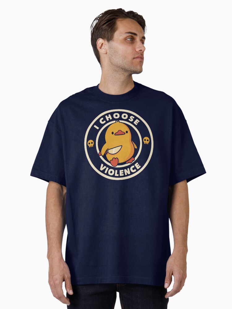 Thumbnail 1 of 7, Oversized T-Shirt, I Choose Violence Funny Duck by Tobe Fonseca designed and sold by tobiasfonseca.