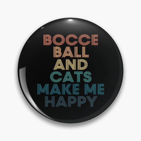 Item preview, Bocce ball And Cats Make Me Happy designed and sold by kindxinn.