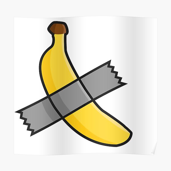 "Banana Duct Tape Meme , Cartoon Comedian Banana" Poster for Sale by