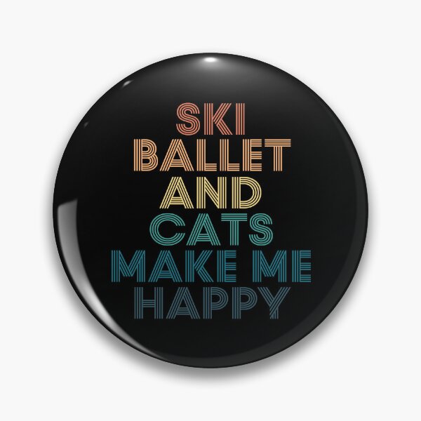 Item preview, Ski ballet And Cats Make Me Happy designed and sold by kindxinn.
