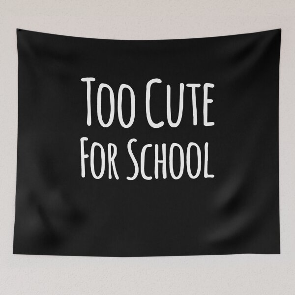 Item preview, Too cute for school designed and sold by alexmichel91.