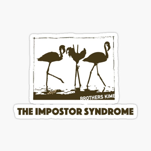 The Impostor Syndrome by brothers KIME Sticker