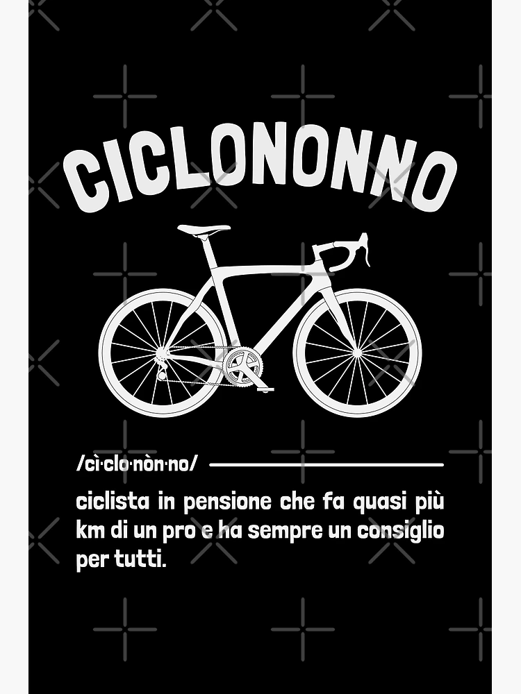 Ciclononno Frasi Bici Uomo Divertenti per il Nonno Ciclista Poster for  Sale by grinta2021