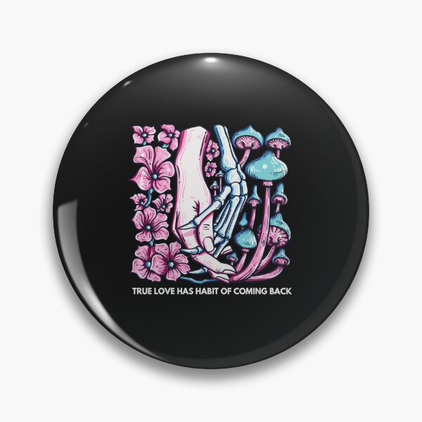Item preview, True love has habit of coming back designed and sold by ProtonProject.