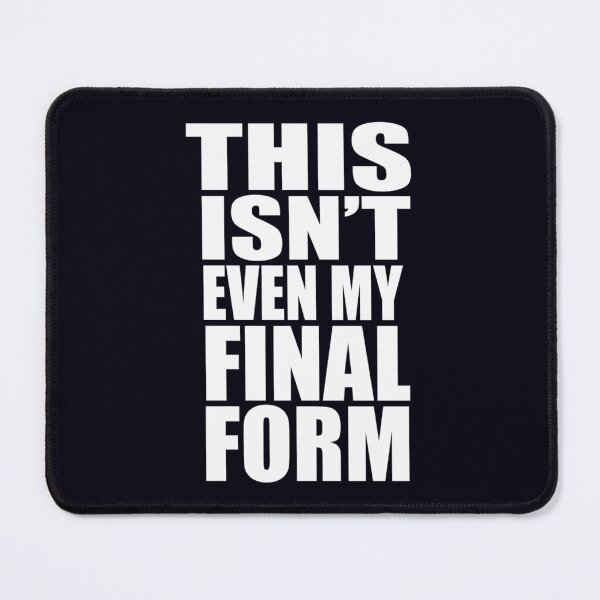 Item preview, This Isn't Even My Final Form designed and sold by SagGason.