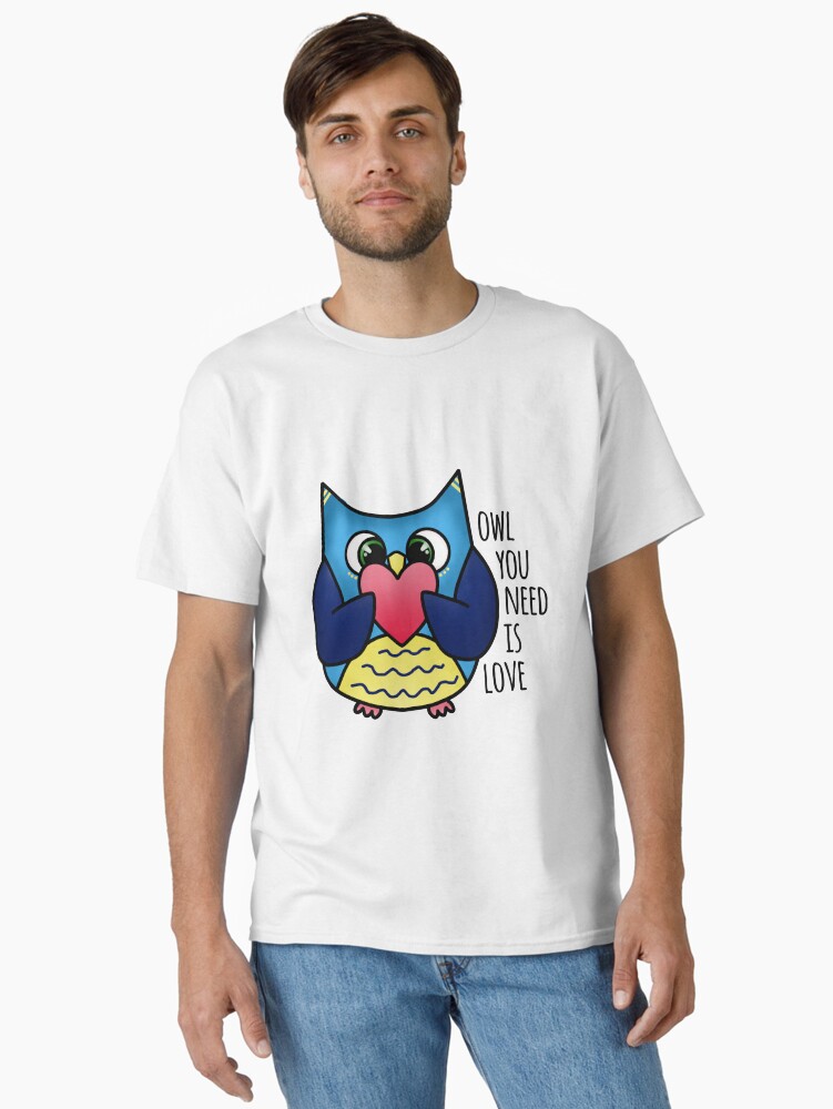 Thumbnail 2 of 7, Classic T-Shirt, Owl you need is love designed and sold by uptotherainbow.