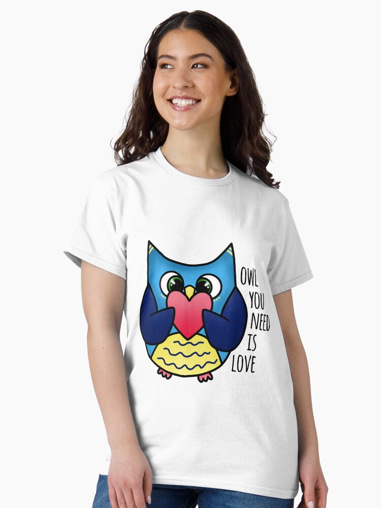 Thumbnail 1 of 7, Classic T-Shirt, Owl you need is love designed and sold by uptotherainbow.