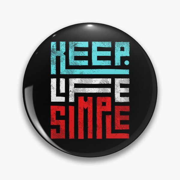 Item preview, Keep life simple designed and sold by chooseorcreate1.