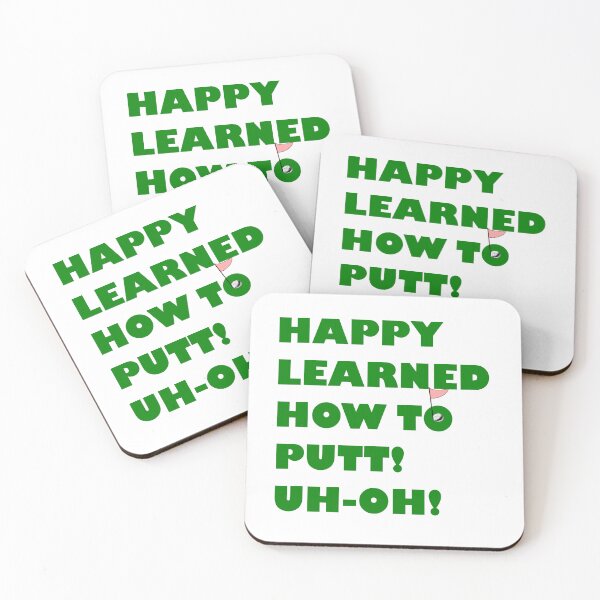 Item preview, HAPPY LEARNED HOW TO PUTT! UH-HO! designed and sold by DomGDesign.
