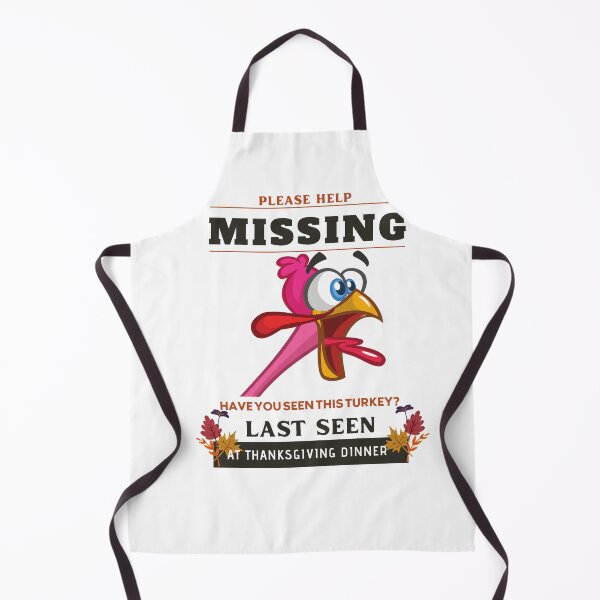 Item preview, Please Help Missing Have You Seen This Turkey Last Seen At Thanksgiving Dinner designed and sold by Gaynor Burrows.