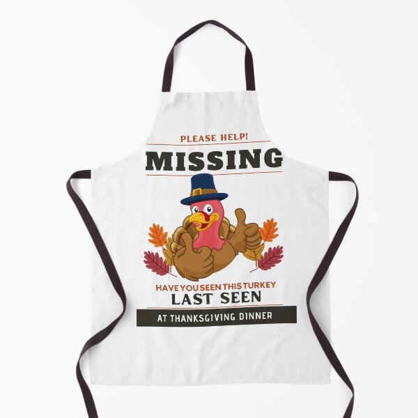 Item preview, Please Help Missing, Have You Seen This Turkey Last Seen At Thanksgiving Dinner designed and sold by Gaynor Burrows.