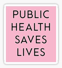 Public Health Saves Lives - Pink Sticker