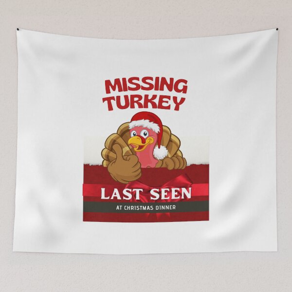 Item preview, Missing Turkey Last Seen At Christmas Dinner designed and sold by Gaynor Burrows.